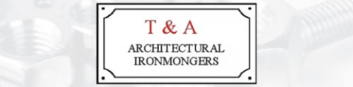 T & A Architectural Ironmongery